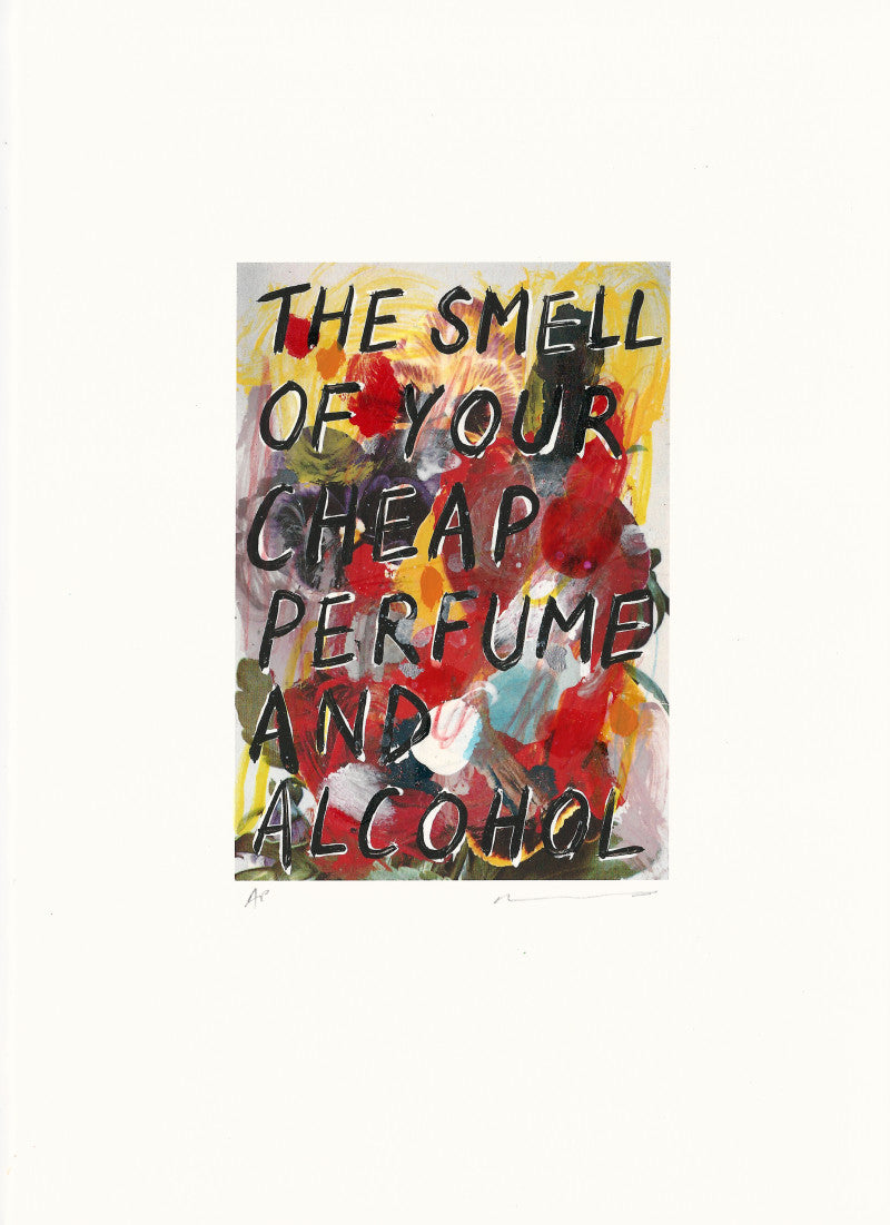 The Smell Of Your Cheap Perfume And Alcohol